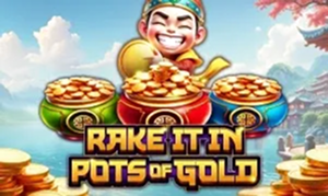 Rake It In Pots of Gold slot